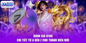 Đánh Giá D188 Chi Tiết Từ A Đến Z Cho Thành Viên Mới