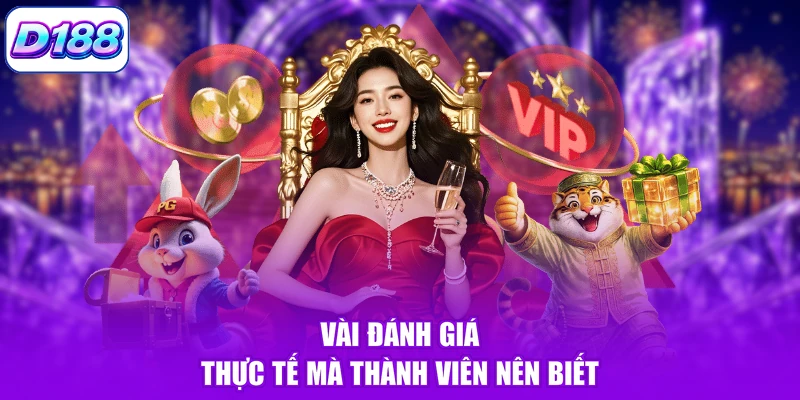 Vài đánh giá thực tế mà thành viên nên biết